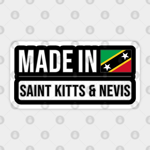 Made In Saint Kitts & Nevis - Gift for Kittian With Roots From Saint Kitts and Nevis Sticker by Country Flags